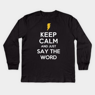 Just say the word: Shazam! Kids Long Sleeve T-Shirt